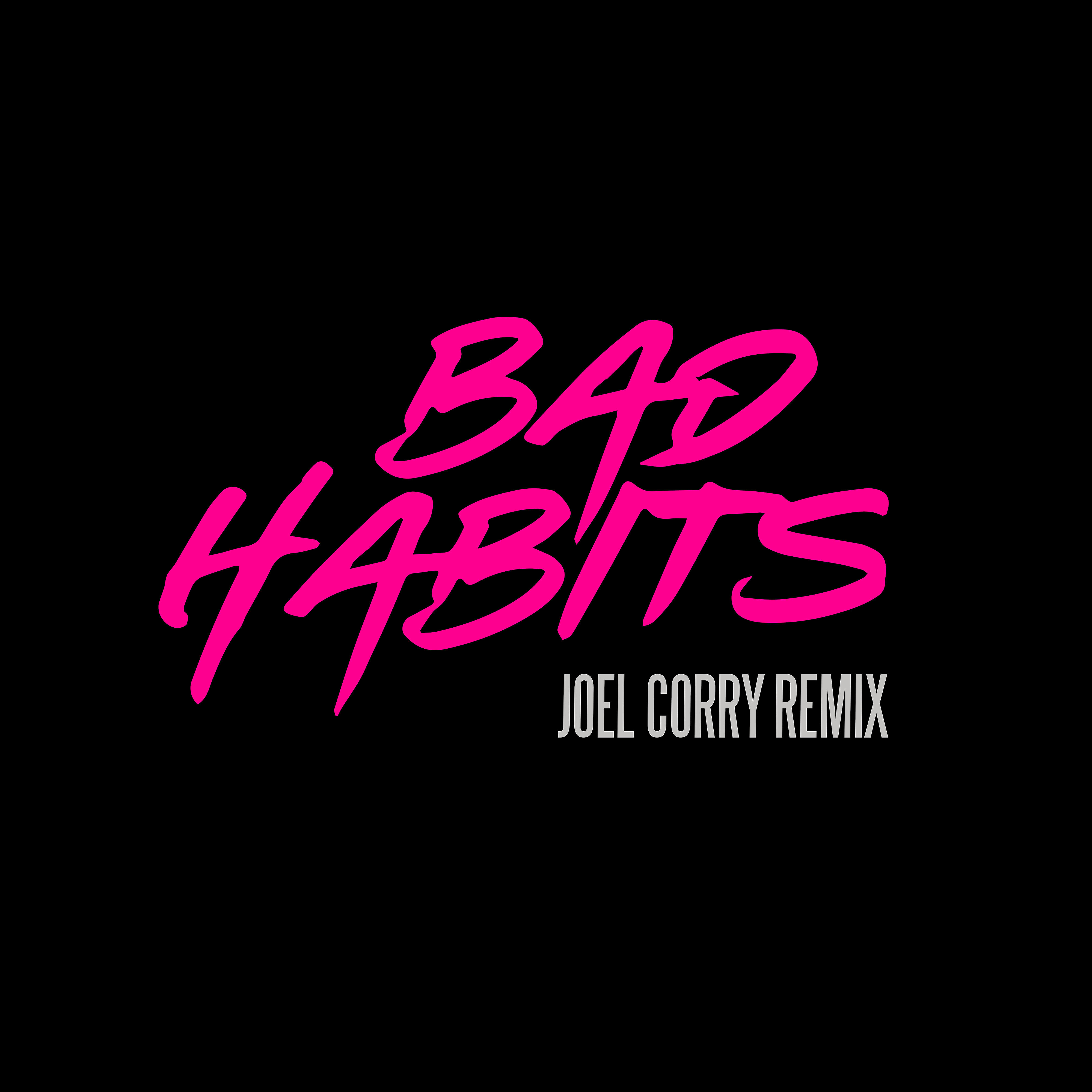 Ed Sheeran - Bad Habits (Joel Corry Remix)