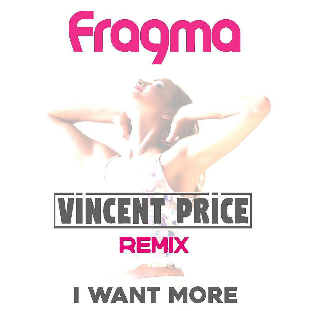 Постер альбома I Want More (Vincent Price Remix)