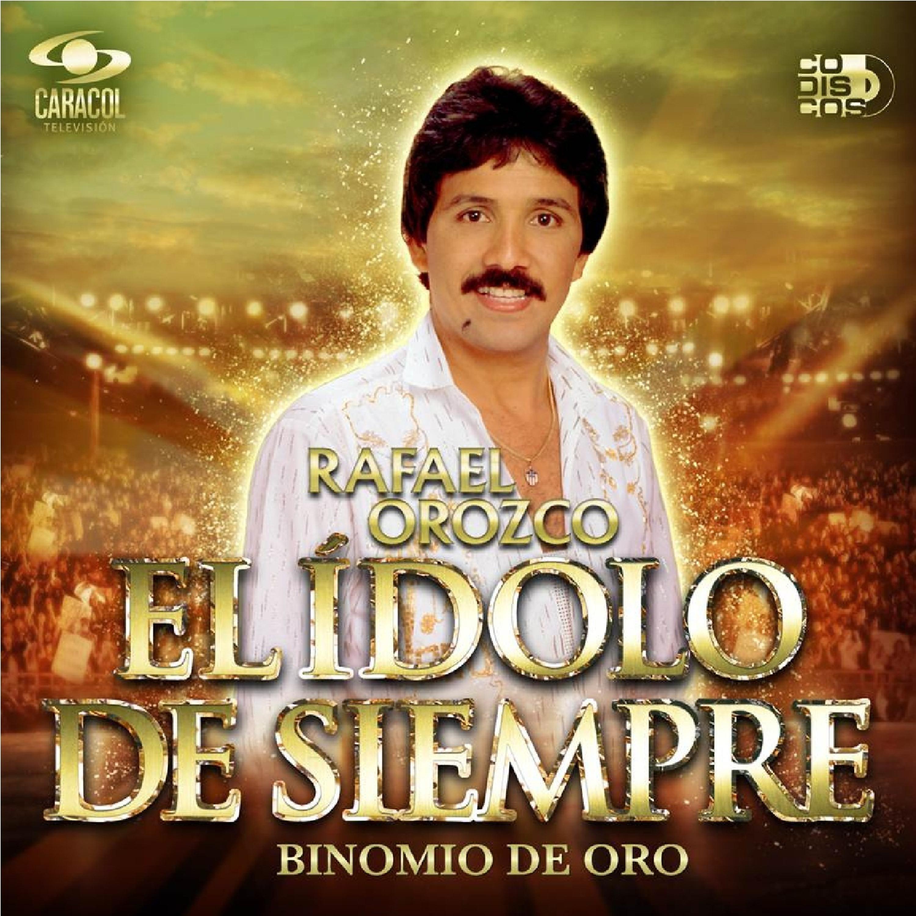 Постер альбома Rafael Orozco El Ídolo de Siempre