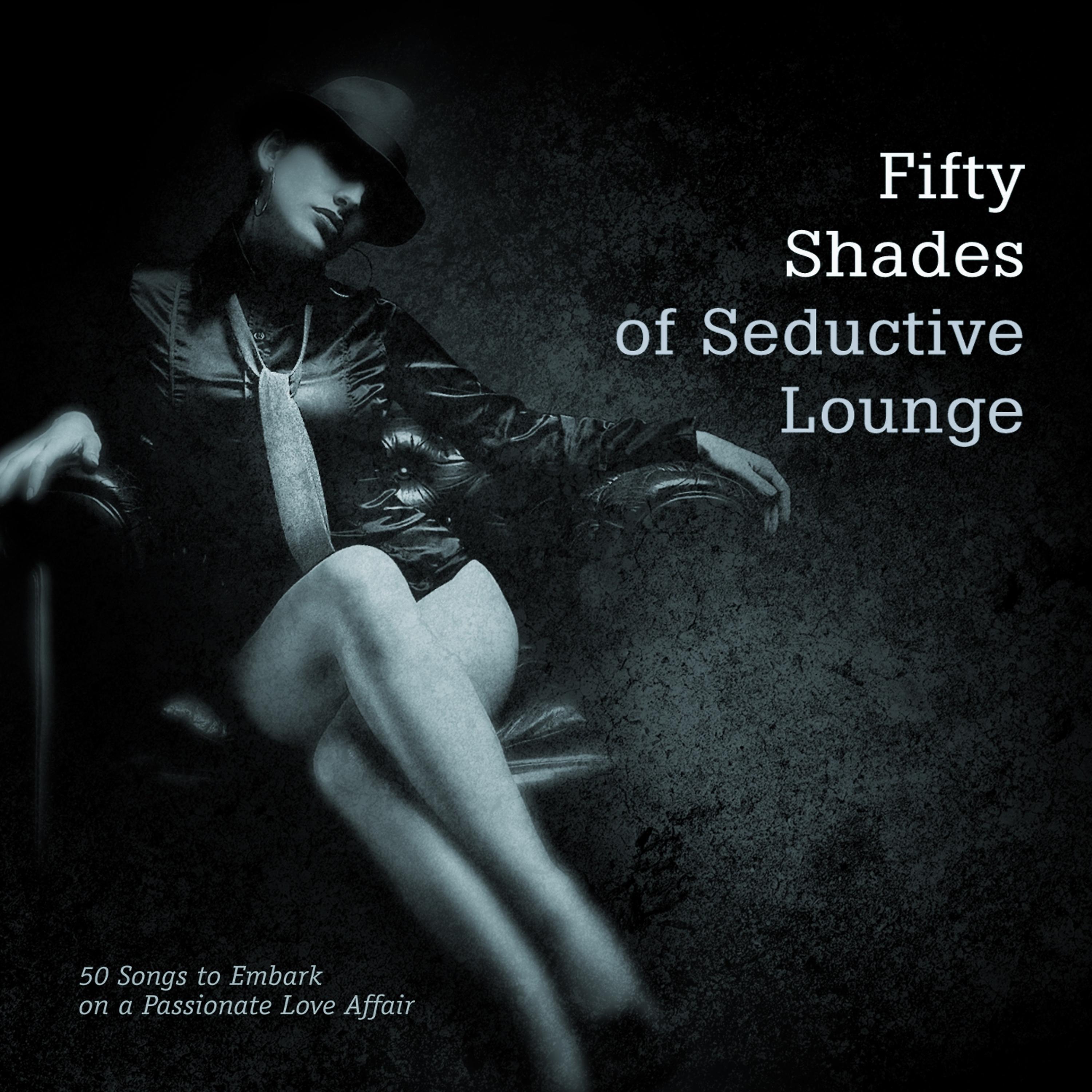 Постер альбома 50 Shades of Seductive Lounge