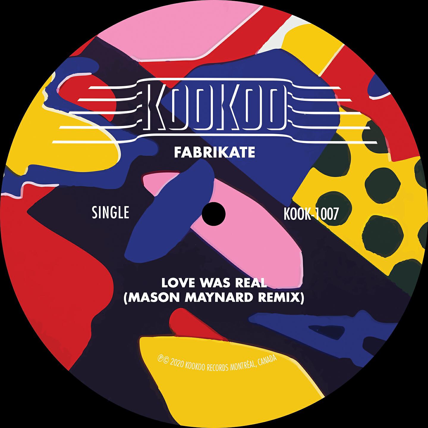 Fabrikate - Love Was Real (Mason Maynard Remix)