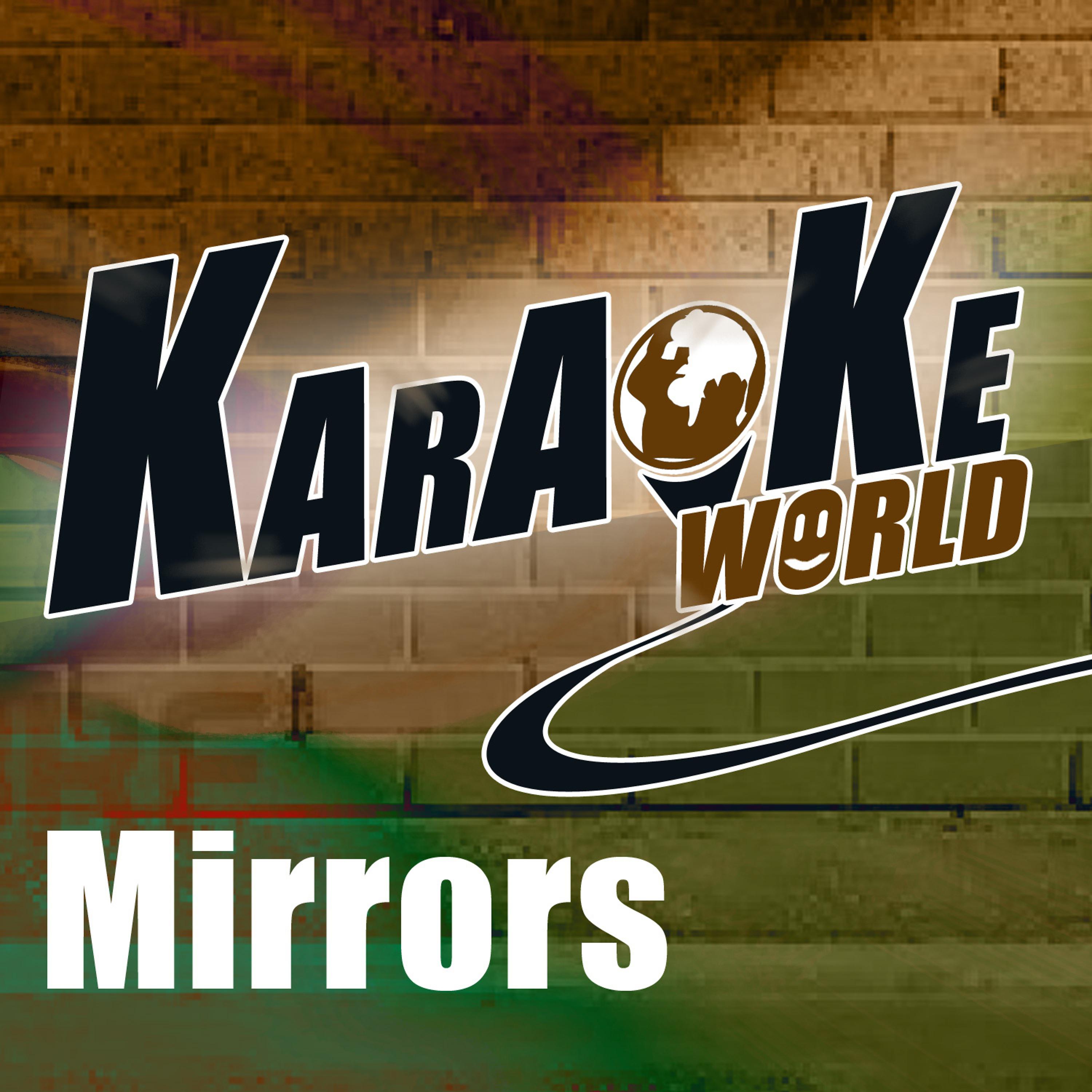 Постер альбома Mirrors (Originally Performed by Justin Timberlake) [Karaoke Version]