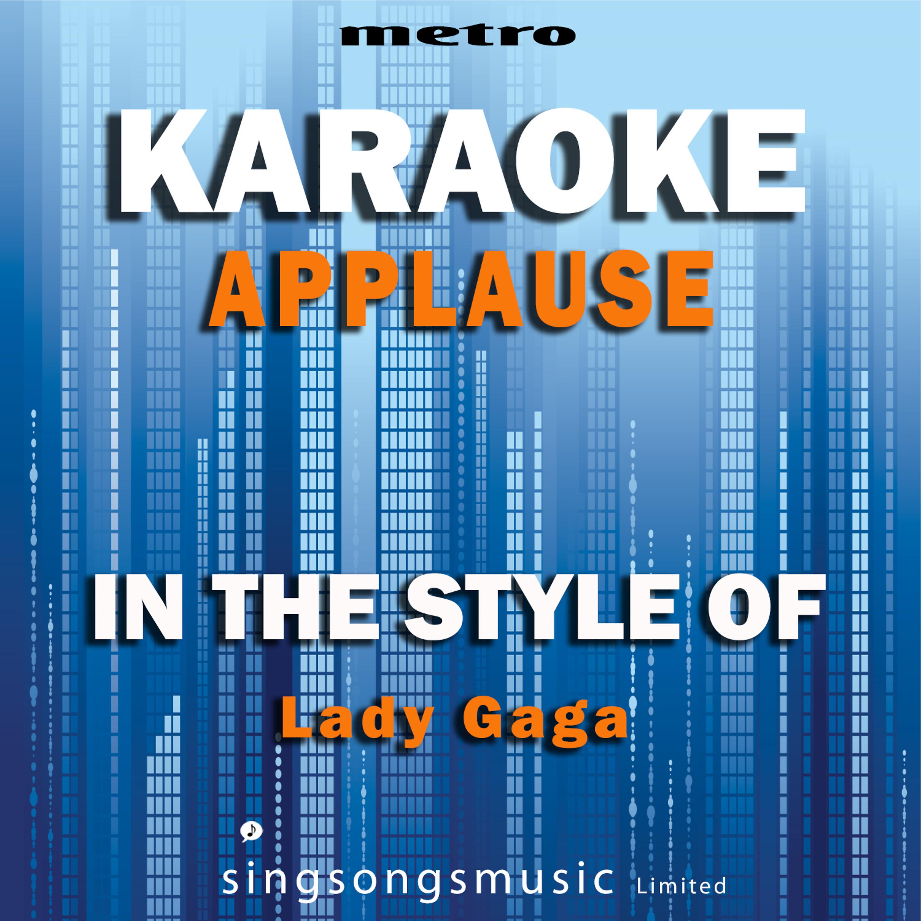 Постер альбома Applause (In the Style of Lady Gaga) [Karaoke Version] - Single