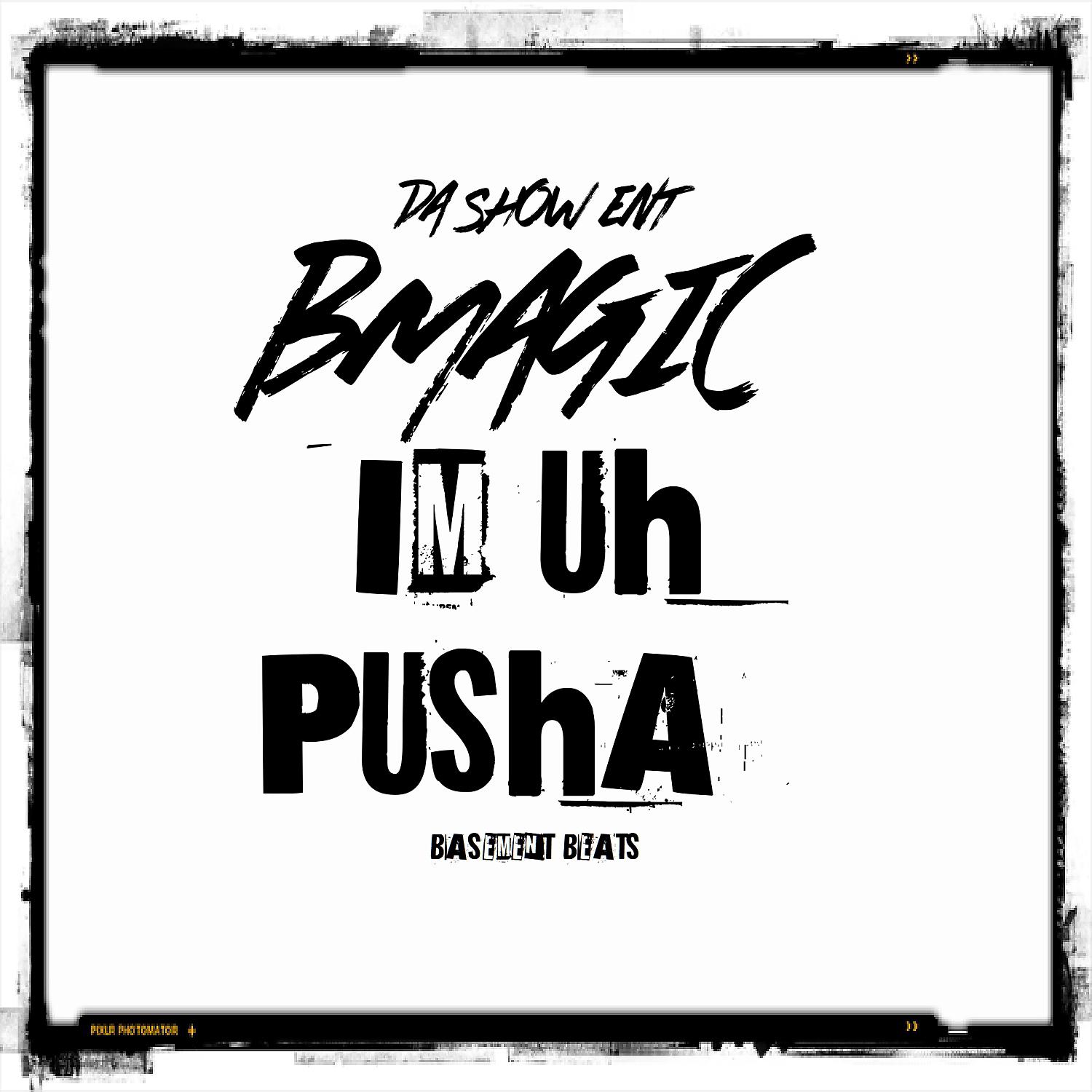 Постер альбома Im Uh Pusha