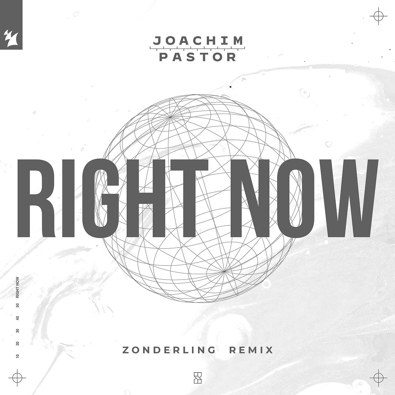 Joachim Pastor - Right Now (Zonderling Extended Remix)
