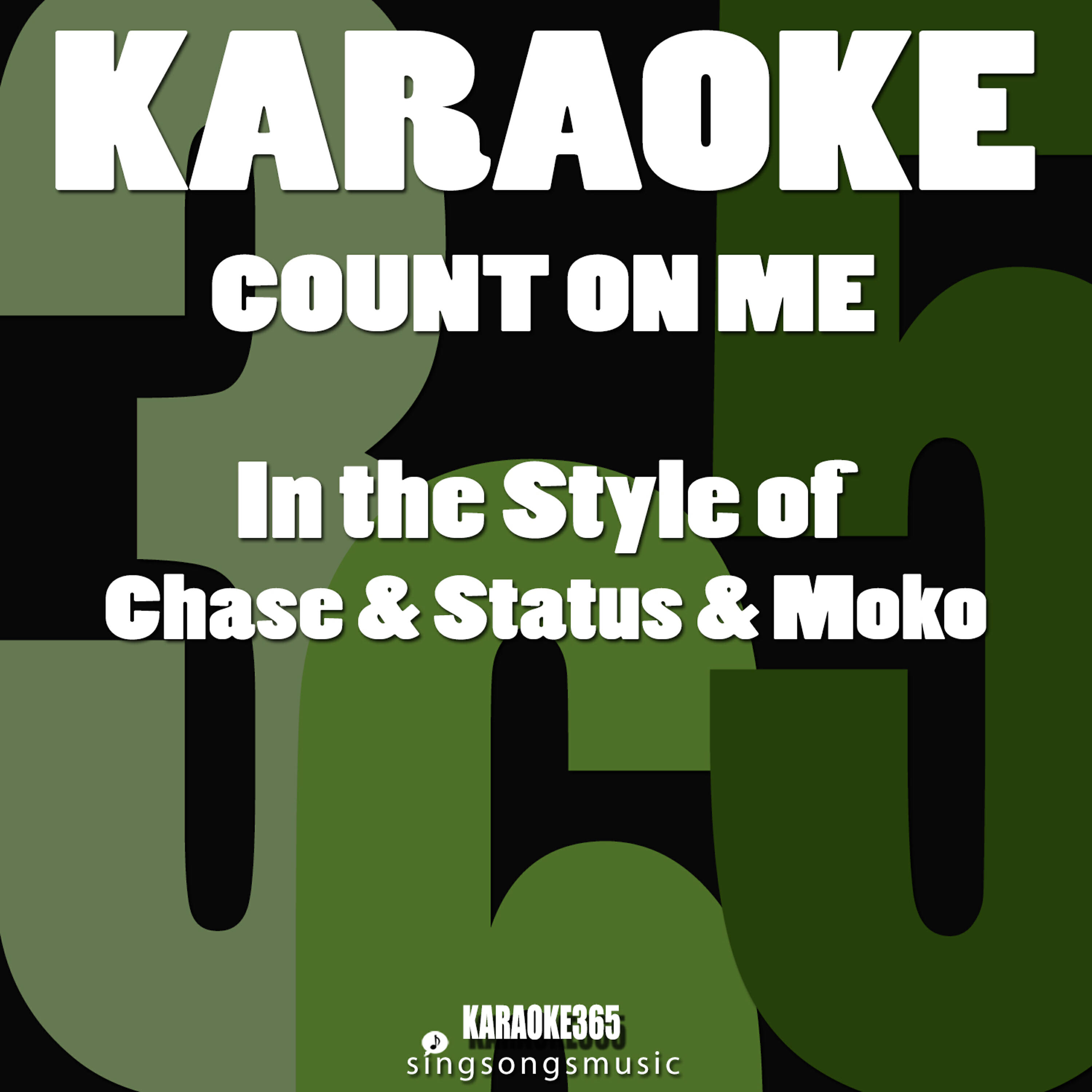 Karaoke 365 - Count on Me (In the Style of Chase & Status & Moko) [Karaoke Version]