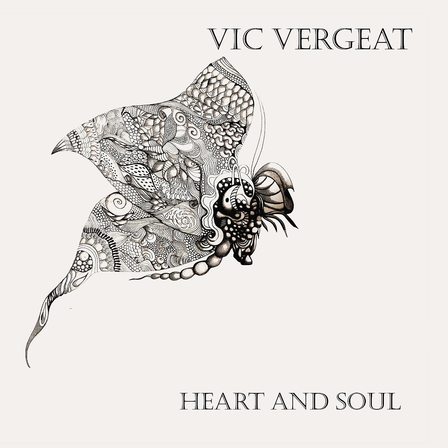 Постер альбома Vic Vergeat: Heart & Soul