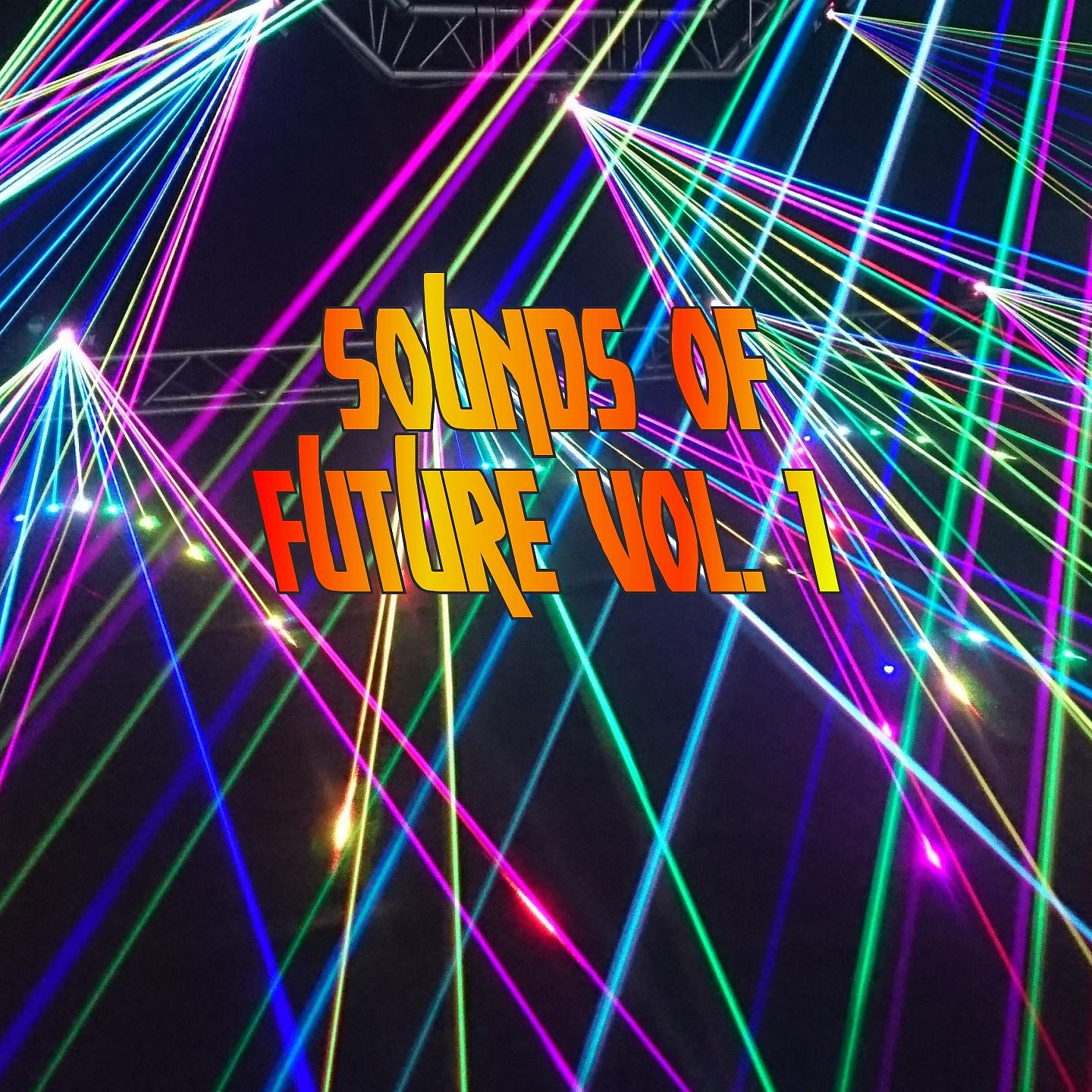 Постер альбома Sounds of Future, Vol. 1