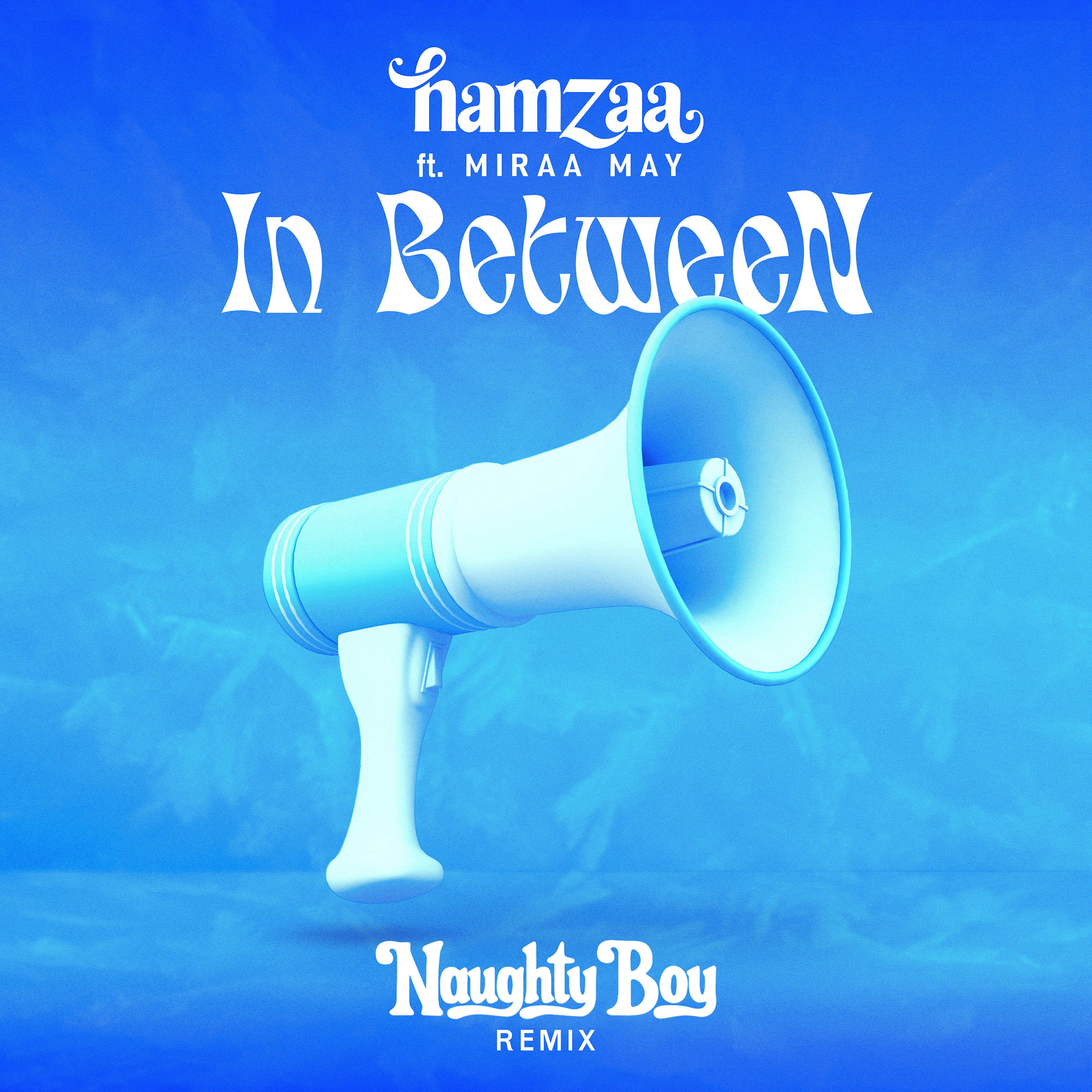 Hamzaa - IN BETWEEN (feat. Miraa May) [Naughty Boy Remix]