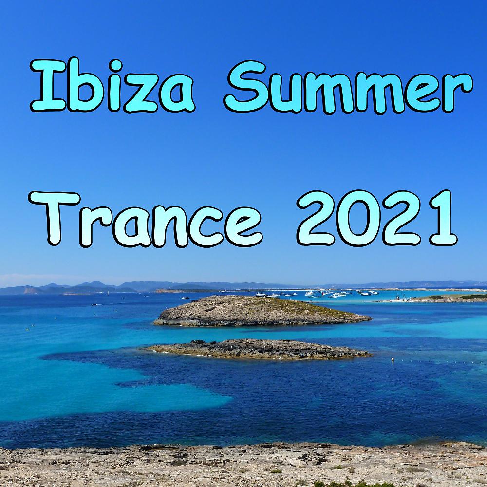 Постер альбома Ibiza Summer Trance 2021