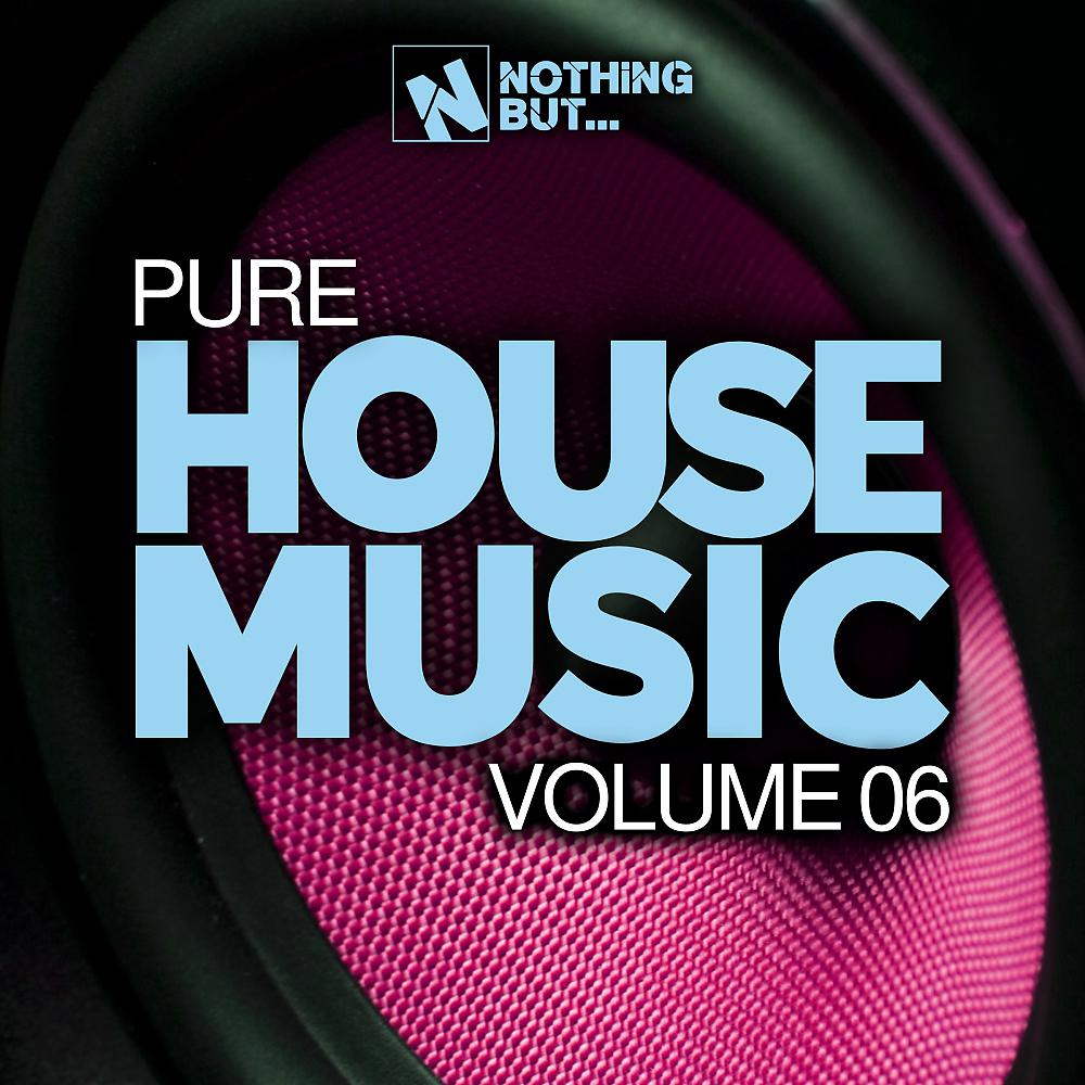 Постер альбома Nothing But... Pure House Music, Vol. 06