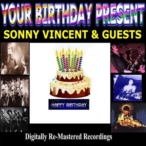 Постер альбома Your Birthday Present - Sonny Vincent & Guests