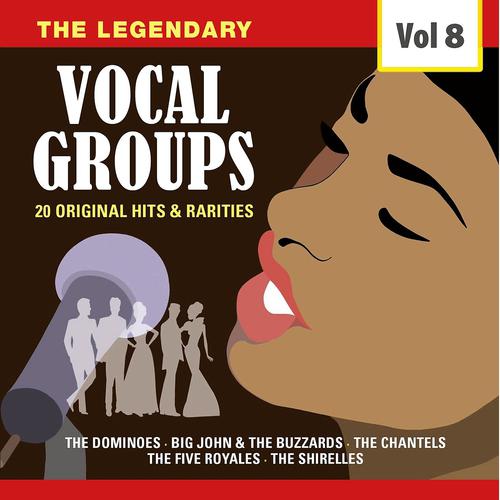 Постер альбома The Legendary Vocal Groups, Vol. 8