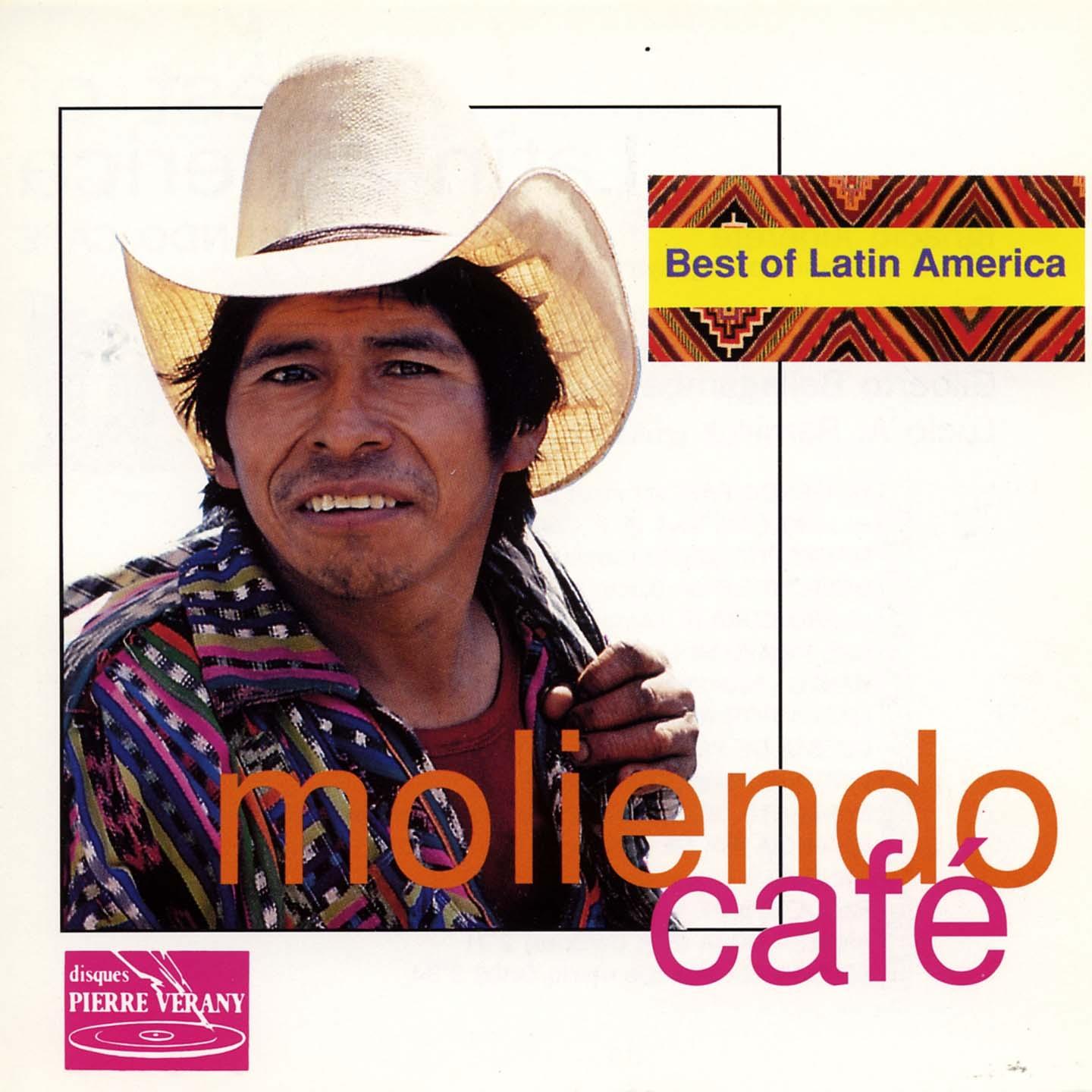 Постер альбома Best of Latin America : Moliendo Cafe