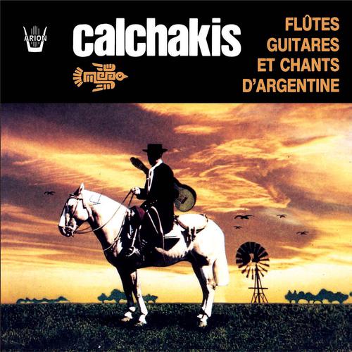 Постер альбома Los Calchakis : Flûtes, guitares et chants d'Argentine