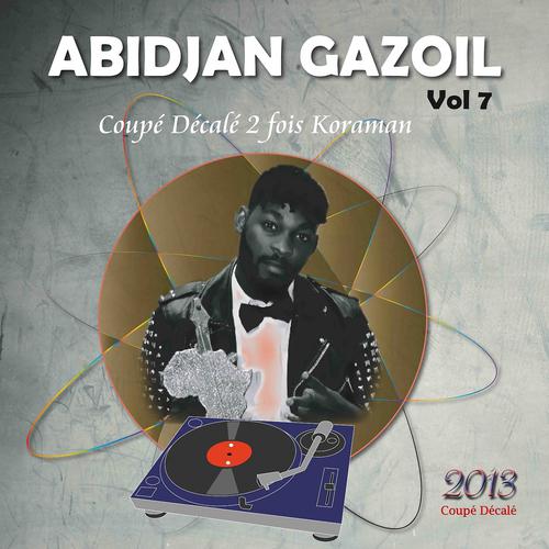 Постер альбома Abidjan Gazoil, Vol. 7 (Coupé décalé 2 fois Koraman)
