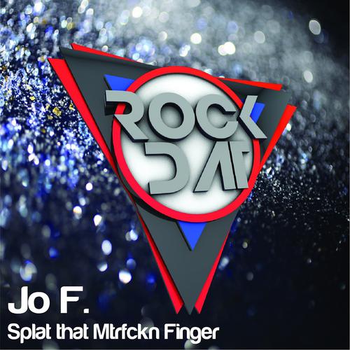Постер альбома Splat That Mtrfckn Finger