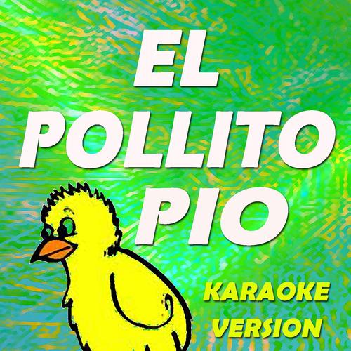 Постер альбома El Pollito Pio (Karaoke Version)