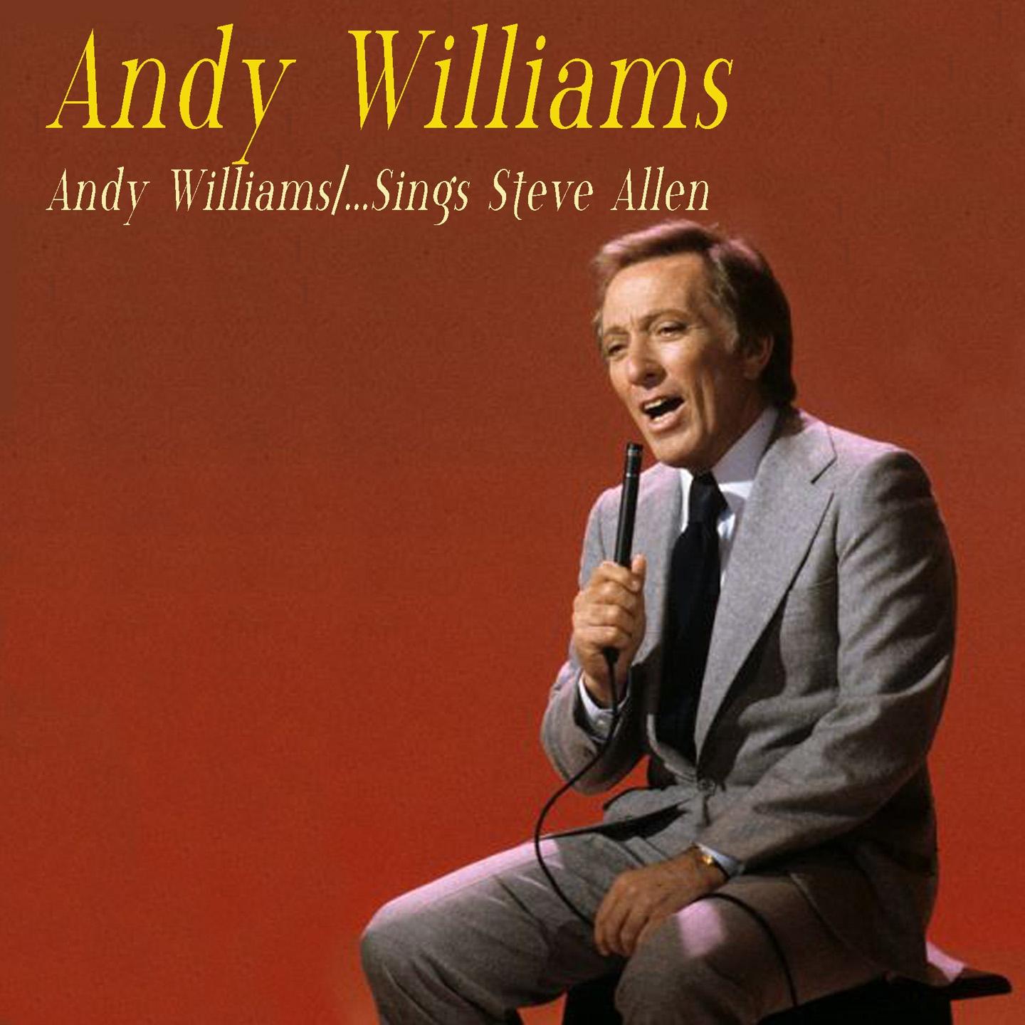 Постер альбома Andy Williams...Sings Steve Allen