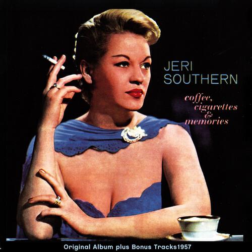 Jeri Southern - Coffee, Cigarettes and Memories