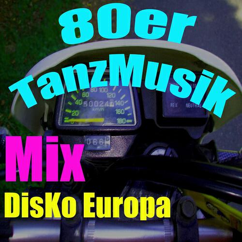 DisKo Europa - 80er tanzmusik (Mix)