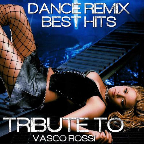 Постер альбома Vasco Rossi Dance Remix (Dance Remix)