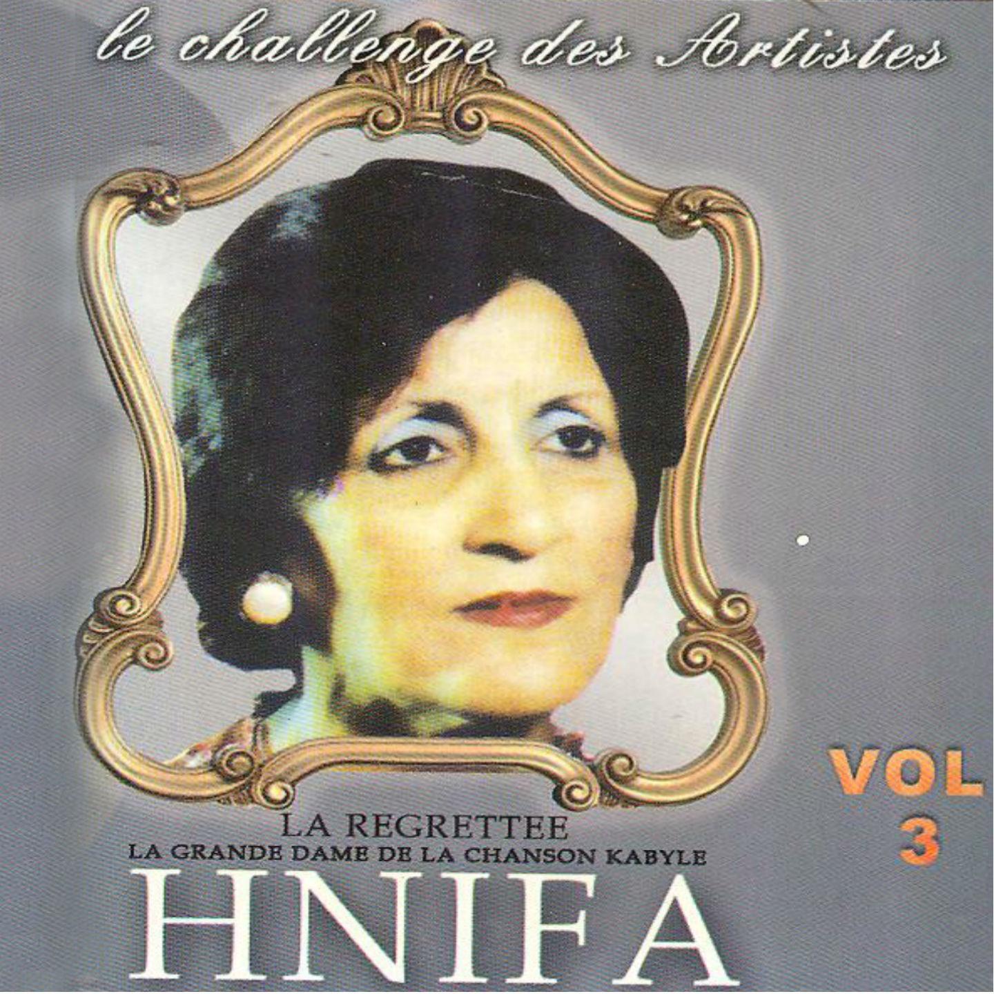 Постер альбома Hnifa la regrettée, vol. 3 : La grande dame de la chanson kabyle