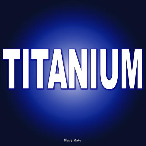 Macy Kate - Titanium