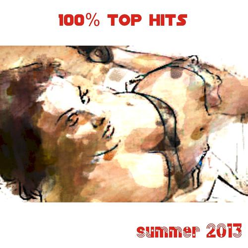 Постер альбома 100% Top Hits Summer 2013 (40 Super Hits Dance and Electro)