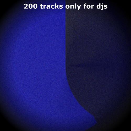 Постер альбома 200 Tracks Only for Djs