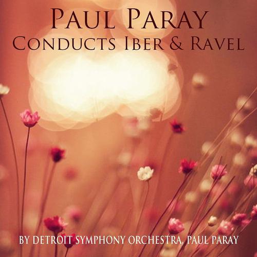 Постер альбома Paul Paray Conducts Ibert & Ravel