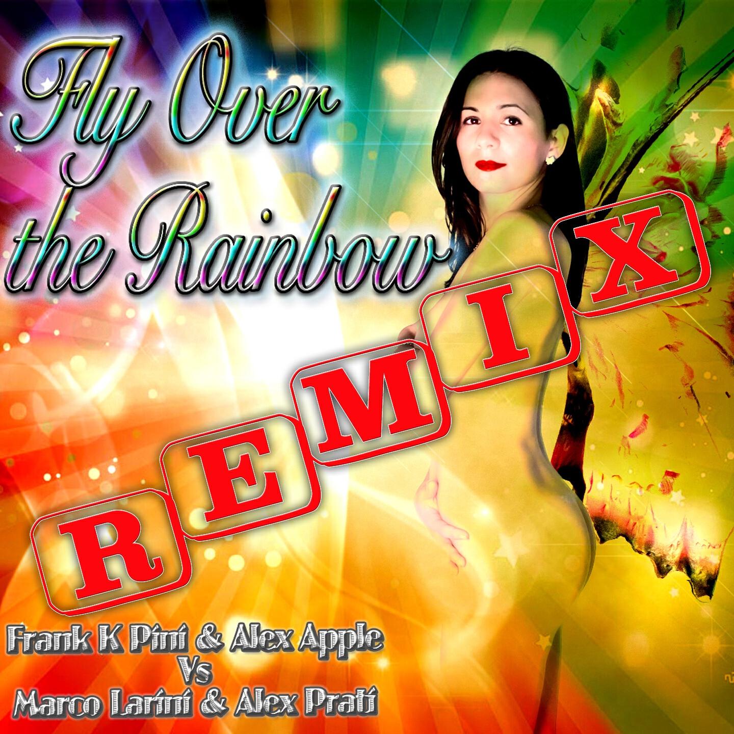 Frank K Pini - Fly Over the Rainbow (Alex Apple & David Mass Mix)