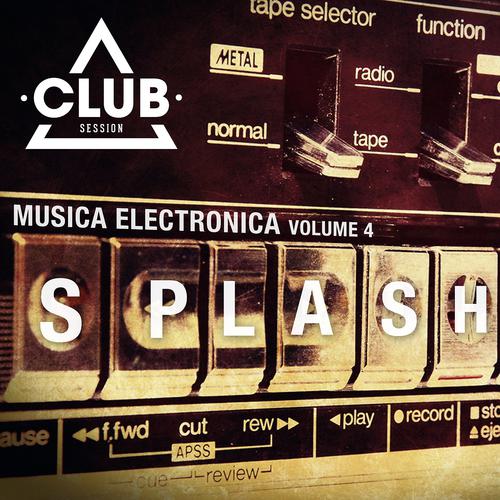 Постер альбома Splash! - Music Electronica, Vol. 4