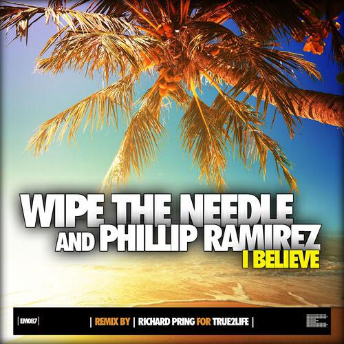 Wipe The needle - I Believe (True2life Raw Club Mix)