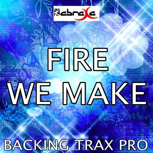 Backing Trax Pro - Fire We Make (Karaoke Version) (Originally Performed By Alicia Keys)