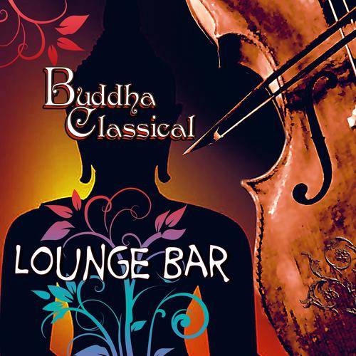 Постер альбома Buddha Classical Lounge Bar