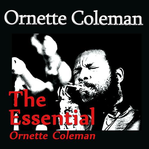 Постер альбома The Essential Ornette Coleman