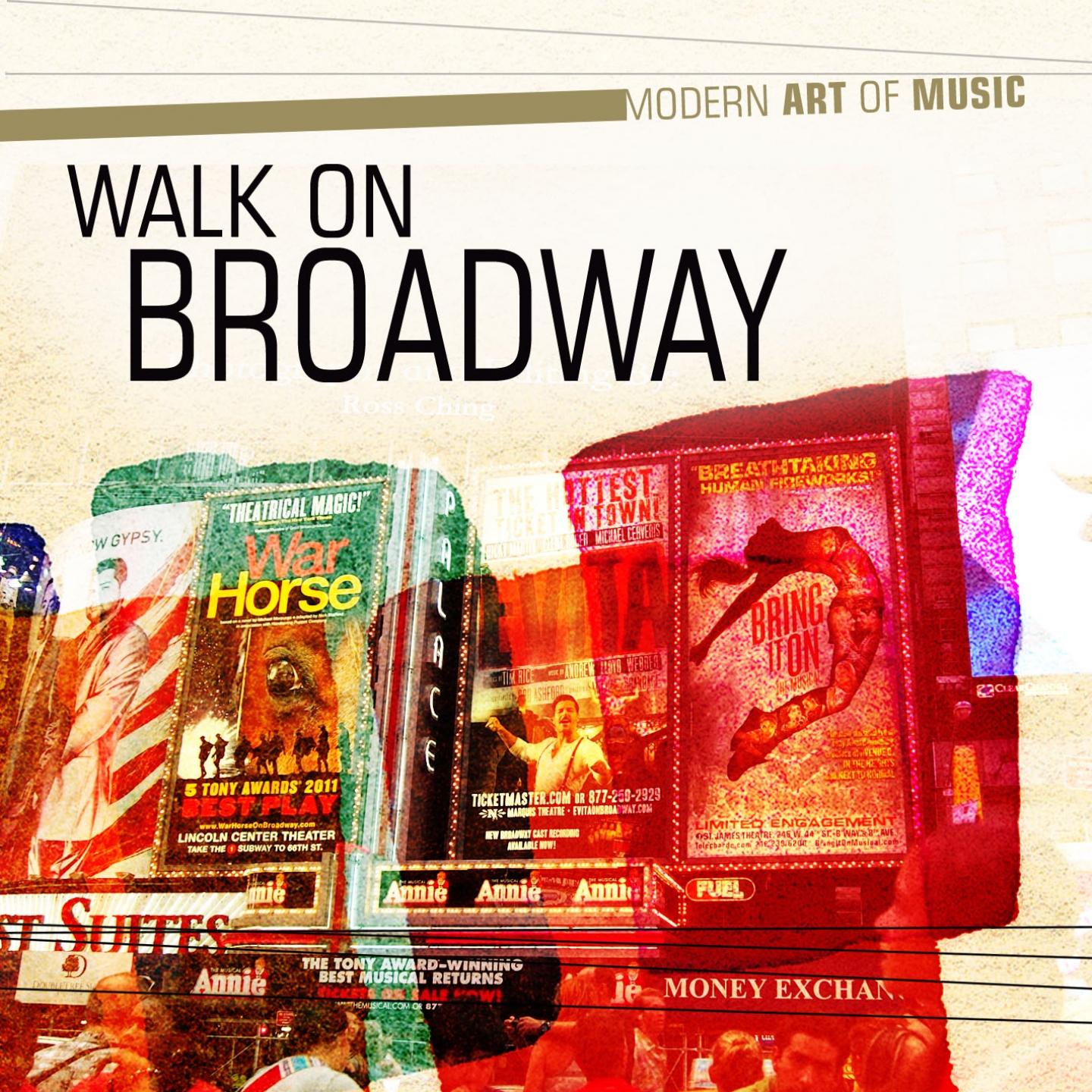 Постер альбома Modern Art of Music: Walk On Broadway