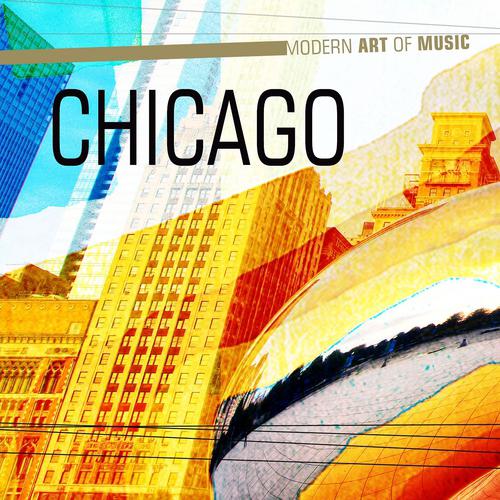 Постер альбома Modern Art of Music: Chicago