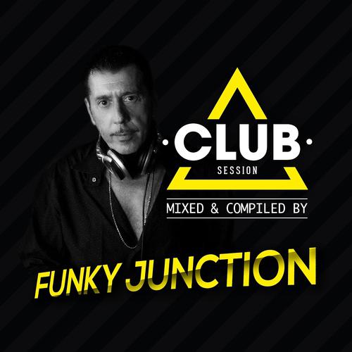 Постер альбома Club Session Presented By Funky Junction