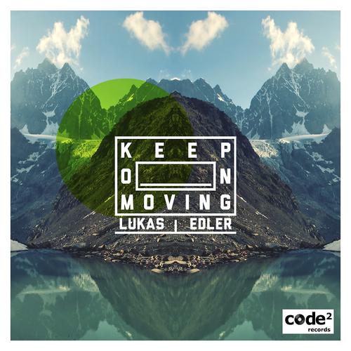 Lukas Edler - Keep On Moving (Elic White & Chris Deloki Overdosed Remix)