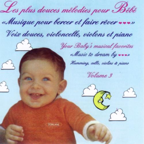 Постер альбома Les plus douces mélodies pour bébé, vol. 3