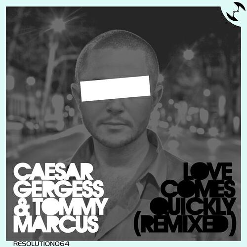 Caesar Gergess - Love Comes Quickly (Tommy Marcus Bi-Polar Dub)