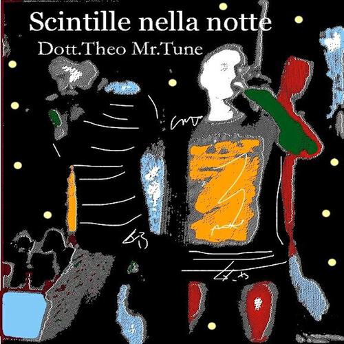 Dott. Theo - Scintille nella notte (Graziano Fanelli Radio Cut)