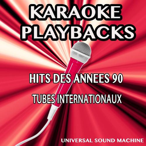 Постер альбома Karaoké playbacks - Hits des années 90 (Karaoke Version)