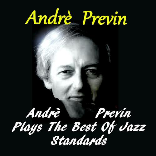 Постер альбома Andrè Previn Plays the Best of Jazz Standards