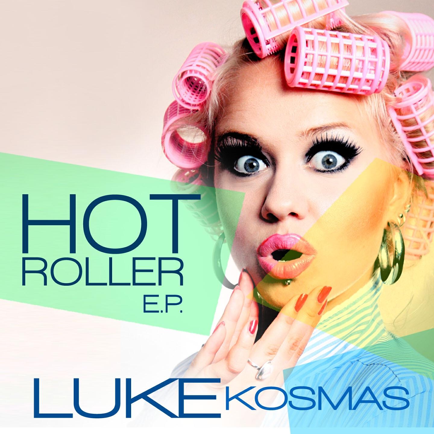 Luke Kosmas - Hot Roller
