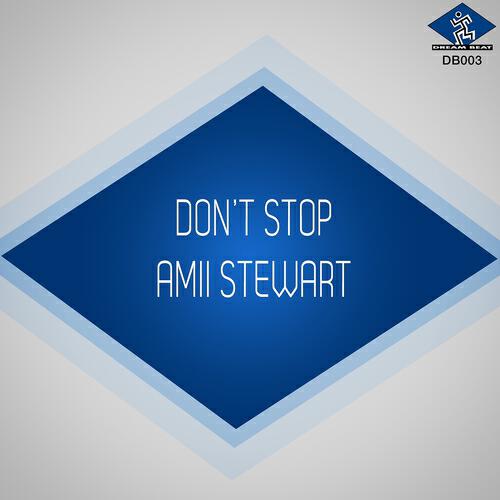 Amii Stewart - Don't Stop (Joe T Vannelli Light Mix)