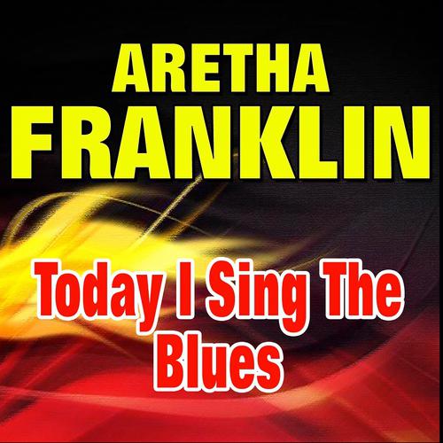 Постер альбома Today I Sing The Blues (Original Artist Original Songs)