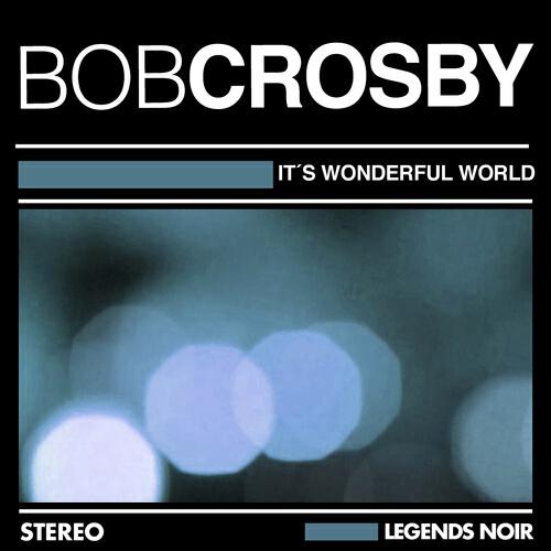 Bob Crosby - How 'dja Like to Love Me